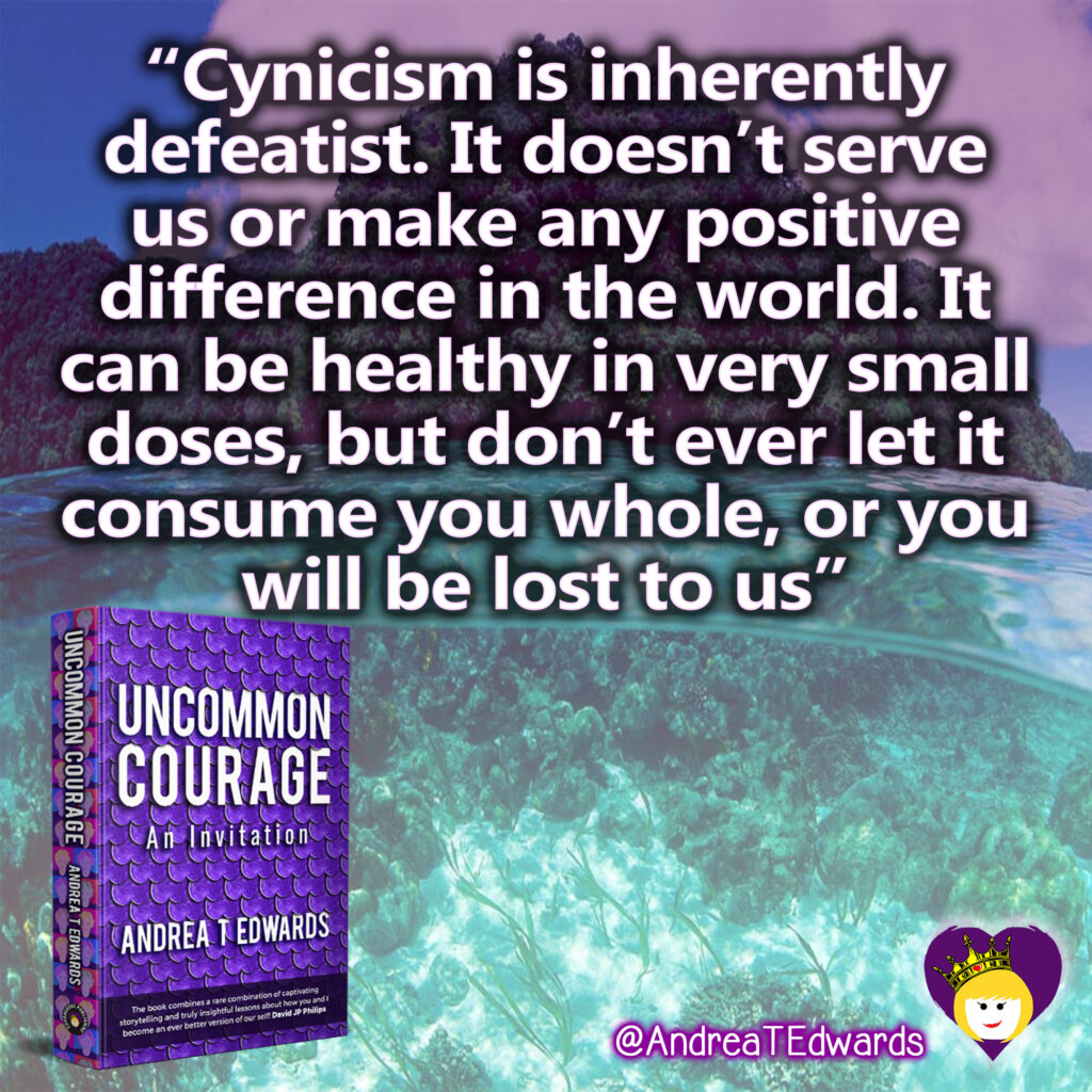 Cynicism, Uncommon Courage